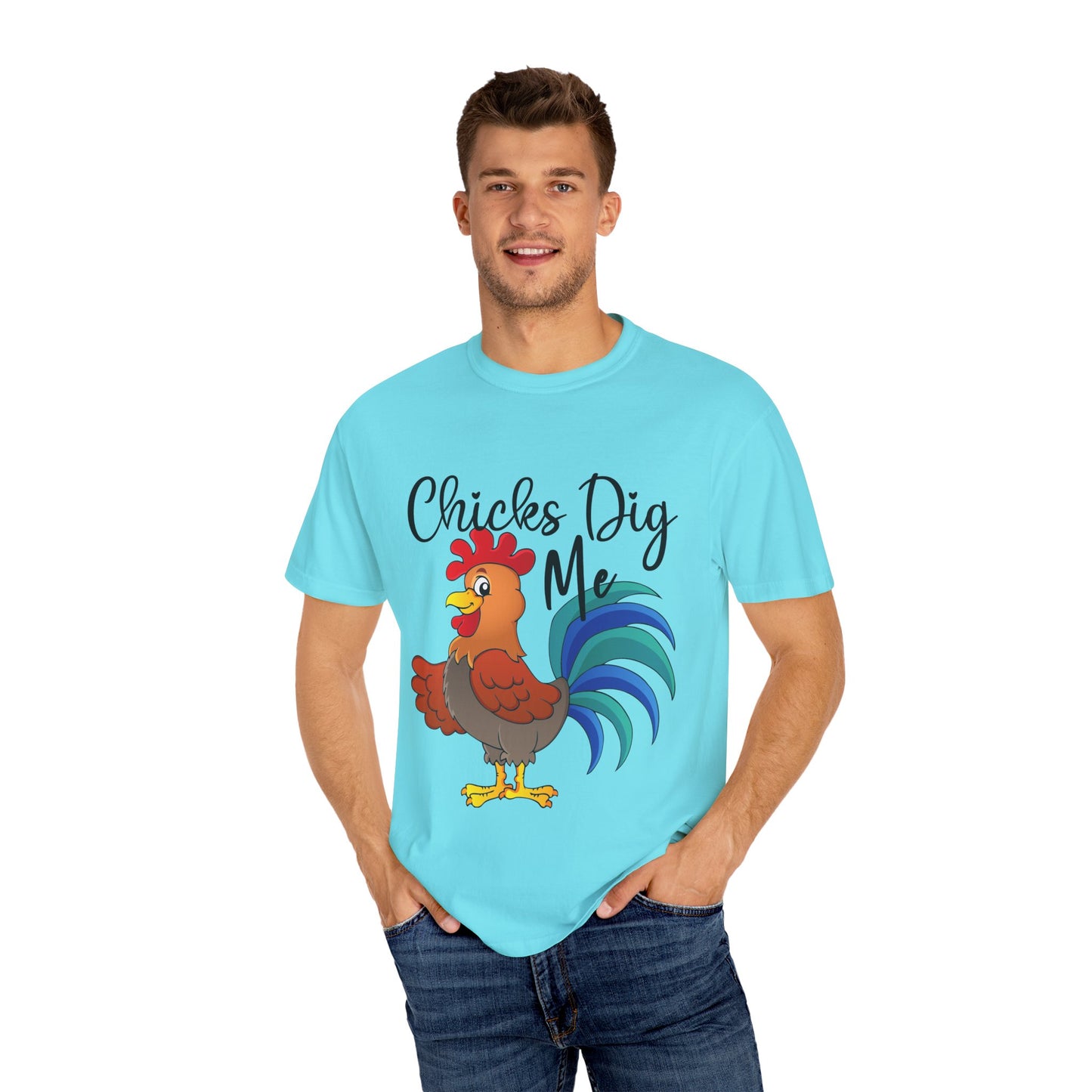 Unisex Chicks Dig Me T-shirt - My Store