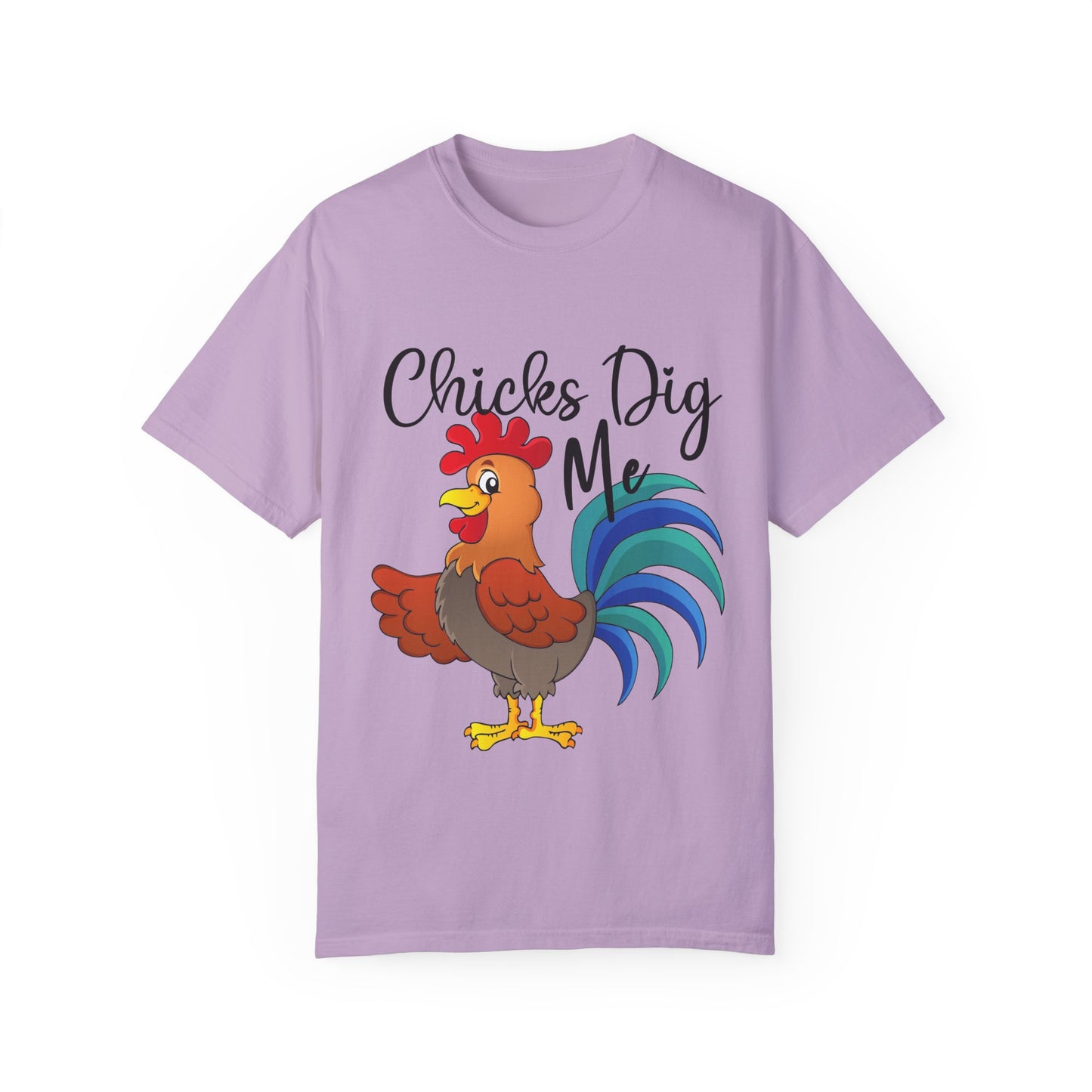 Unisex Chicks Dig Me T-shirt - My Store