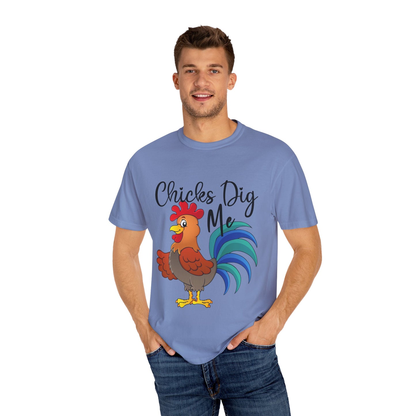 Unisex Chicks Dig Me T-shirt - My Store