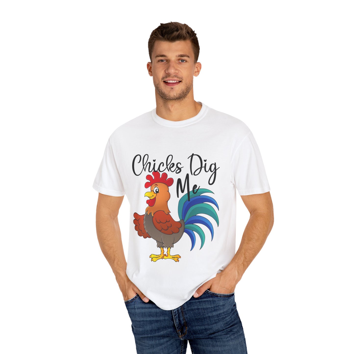 Unisex Chicks Dig Me T-shirt - My Store